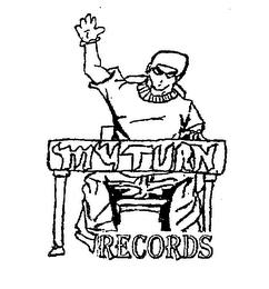 MY TURN RECORDS trademark