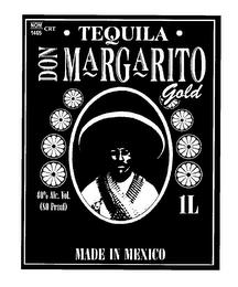 TEQUILA DON MARGARITO GOLD MADE IN MEXICO 40% ALC. VOL. (80 PROOF) 1L trademark