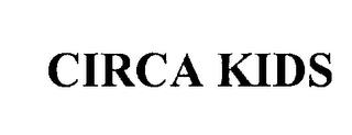 CIRCA KIDS trademark