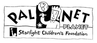 PAL NET PLANET STARLIGHT CHILDREN'S FOUNDATION trademark