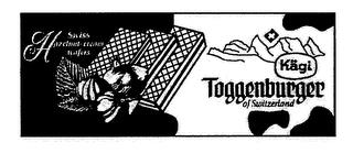 SWISS HAZELNUT CREAM WAFERS TOGGENBURGER OF SWITZERLAND KAGI trademark