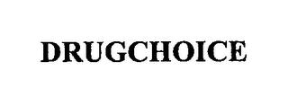 DRUGCHOICE trademark