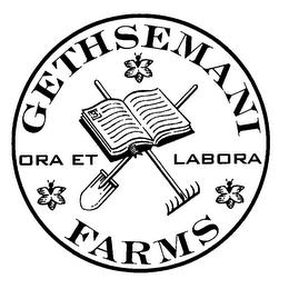 GETHSEMANI FARMS ORA ET LABORA trademark