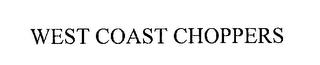 WEST COAST CHOPPERS trademark