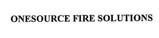 ONESOURCE FIRE SOLUTIONS trademark