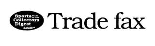 SPORTS COLLECTORS DIGEST TRADE FAX trademark