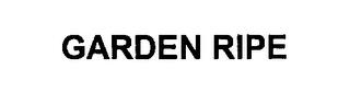 GARDEN RIPE trademark