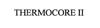 THERMOCORE II trademark