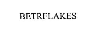 BETRFLAKES trademark