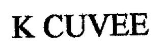 K CUVEE trademark