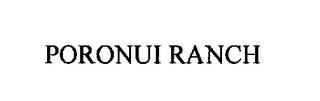 PORONUI RANCH trademark