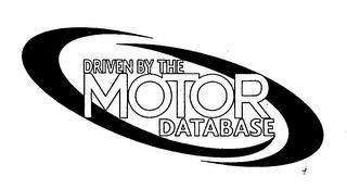 DRIVEN BY THE MOTOR DATABASE trademark