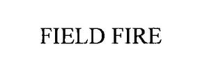 FIELD FIRE trademark