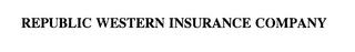 REPUBLIC WESTERN INSURANCE COMPANY trademark