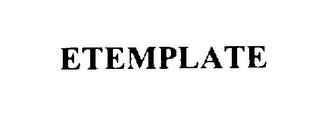 ETEMPLATE trademark