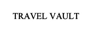 TRAVEL VAULT trademark