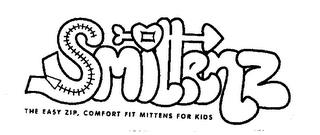 SMITTENZ THE EASY ZIP, COMFORT FIT MITTENS FOR KIDS trademark