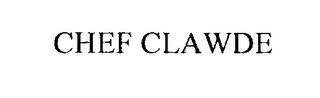 CHEF CLAWDE trademark