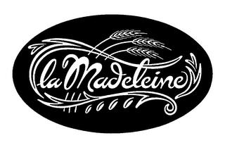 LA MADELEINE trademark