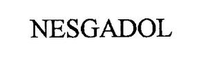 NESGADOL trademark