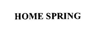 HOME SPRING trademark