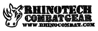 RHINOTECH COMBATGEAR WWW.RHINOCOMBAT.COM trademark