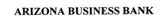 ARIZONA BUSINESS BANK trademark