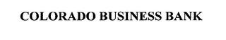 COLORADO BUSINESS BANK trademark