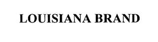 LOUISIANA BRAND trademark