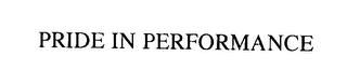 PRIDE IN PERFORMANCE trademark