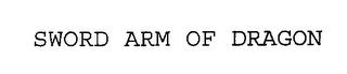 SWORD ARM OF DRAGON trademark