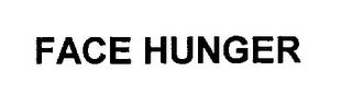 FACE HUNGER trademark