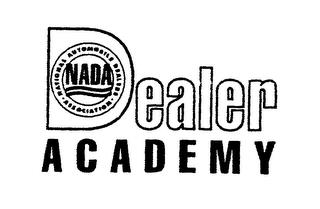 NADA/NATIONAL AUTOMOBILE DEALERS ASSOCIATION DEALER ACADEMY trademark