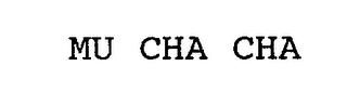 MU CHA CHA trademark