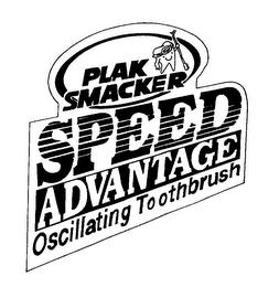 PLAK SMACKER SPEED ADVANTAGE OSCILLATING TOOTHBRUSH trademark