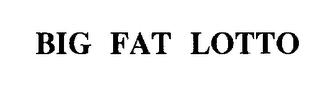 BIG FAT LOTTO trademark