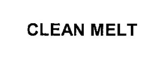 CLEAN MELT trademark