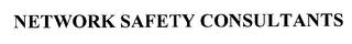 NETWORK SAFETY CONSULTANTS trademark