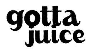 GOTTA JUICE trademark