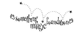 SOMETHING MAAGIC FOUNDATION trademark