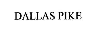 DALLAS PIKE trademark