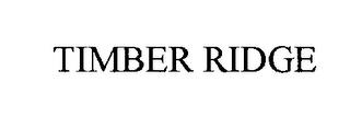 TIMBER RIDGE trademark