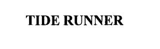 TIDE RUNNER trademark