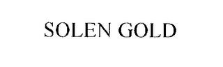 SOLEN GOLD trademark