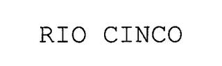 RIO CINCO trademark