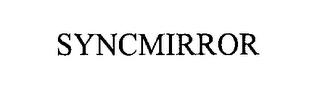 SYNCMIRROR trademark