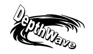 DEPTHWAVE trademark