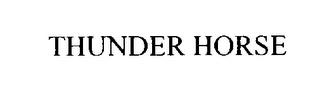 THUNDER HORSE trademark