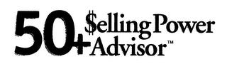 50+ SELLING POWER ADVISOR trademark