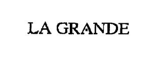 LA GRANDE trademark